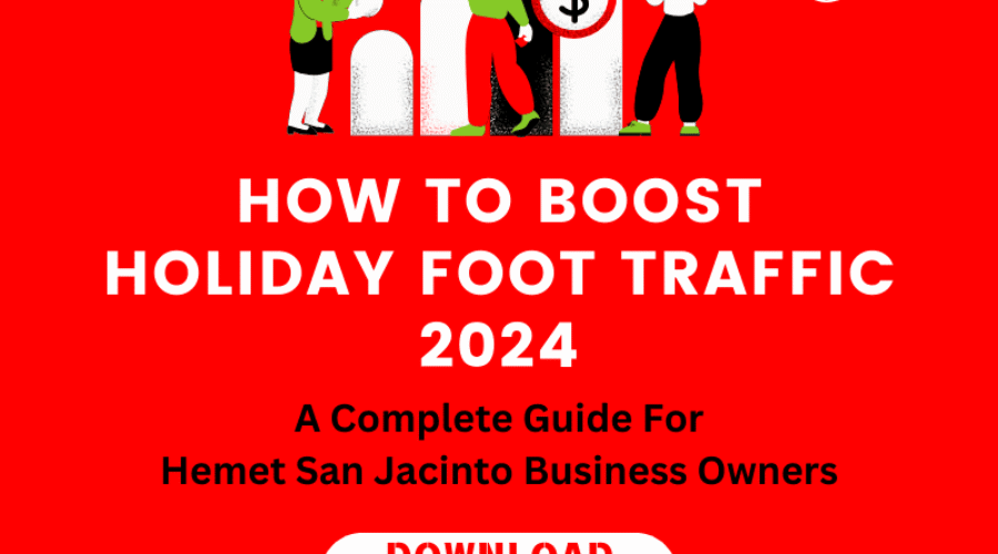How to Boost Holiday Foot Traffic: A Complete Guide for Hemet San Jacinto Business Owners
