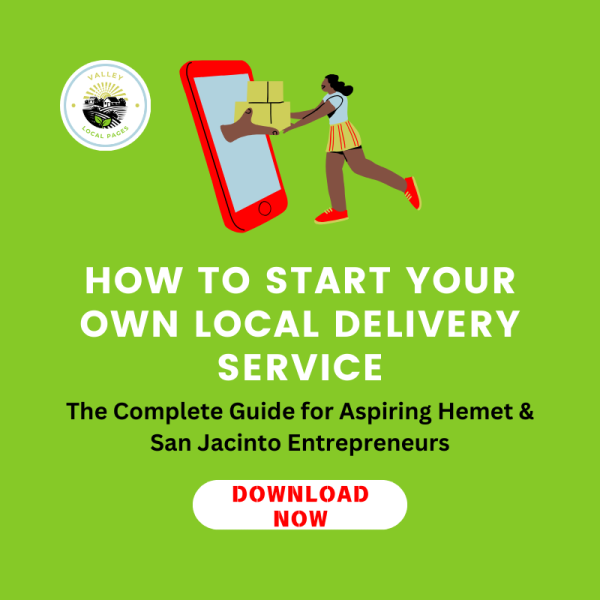 How to Start Your Own Local Delivery Service: The Complete Guide for Aspiring Hemet & San Jacinto Entrepreneurs